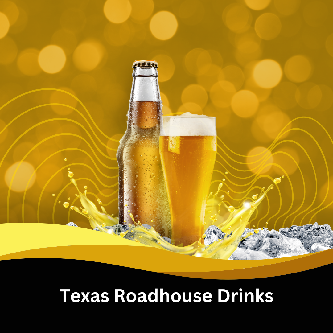Texas Roadhouse Drinks